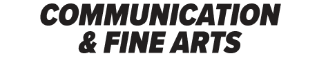 COMMUNICATION & FINE ARTS