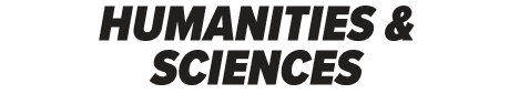 HUMANITIES & SCIENCES