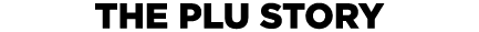 THE PLU STORY