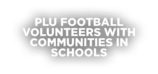PLU Football Volunteers with Communities in Schools