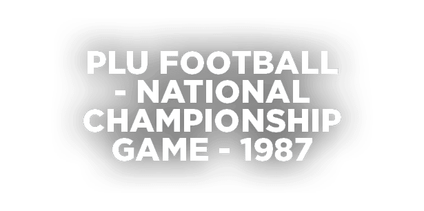 PLU Football National Championship Game 1987