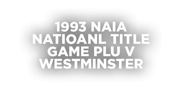 1993 NAIA Natioanl title game PLU V WESTMINSTER