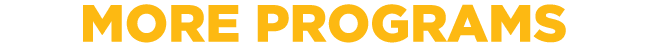more programs