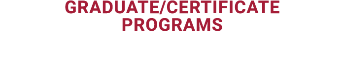 Graduate/Certificate Programs