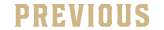 PREVIOUS
