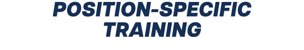 POSITION SPECIFIC TRAINING