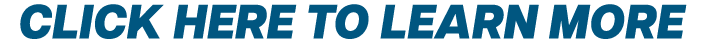 CLICK HERE TO LEARN MORE