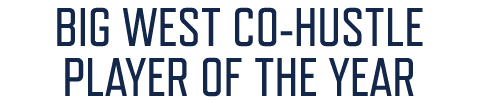 BIG WEST CO HUSTLE PLAYER OF THE YEAR