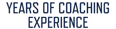 YEARS OF COACHING EXPERIENCE