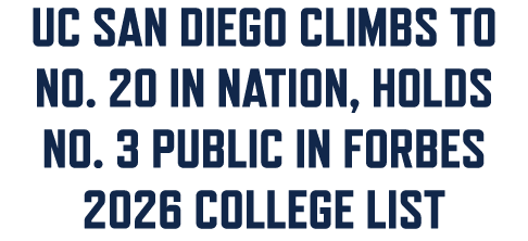 UC San Diego Climbs to No. 20 in Nation, Holds No. 3 Public in Forbes 2026 College List