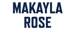 MAKAYLA ROSE